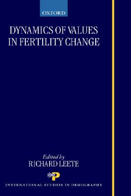 Dynamics of Values in Fertility Change (International Studies in Demography)