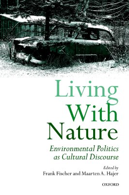 Living with Nature: Environmental Politics as Cultural Discourse
