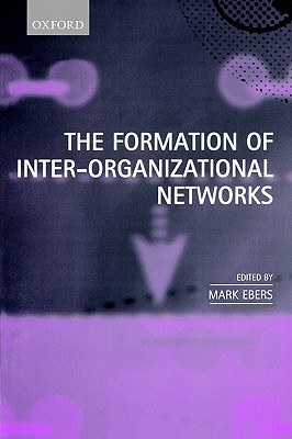 The Formation of Inter-Organizational Networks
