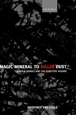 Magic Mineral to Killer Dust: Turner & Newall and the Asbestos Hazard