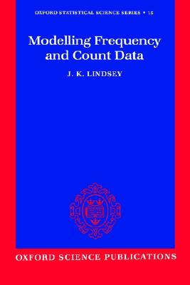 Modelling Frequency and Count Data (Oxford Statistical Science Series)