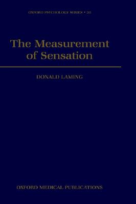 The Measurement of Sensation (Oxford Psychology Series)