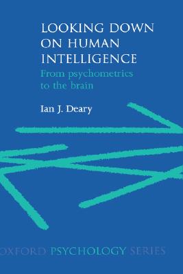 Looking Down on Human Intelligence: From Psychometrics to the Brain