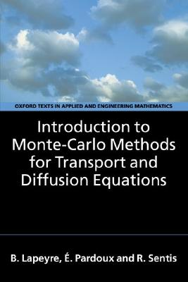 Introduction to Monte-Carlo Methods for Transport and Diffusion Equations (Oxford Texts in Applied and Engineering Mathematics)