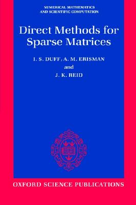 Direct Methods for Sparse Matrices (Numerical Mathematics and Scientific Computation)