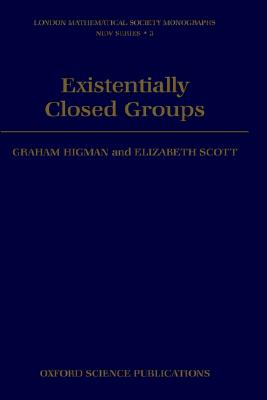 Existentially Closed Groups (London Mathematical Society Monographs, 3)
