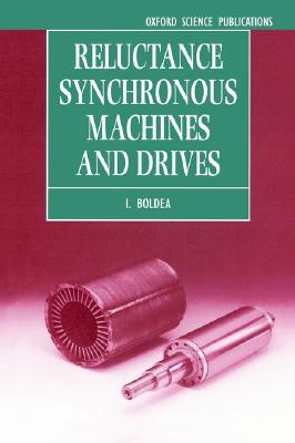 Reluctance Synchronous Machines and Drives (Monographs in Electrical and Electronic Engineering)
