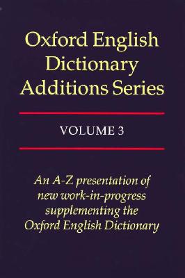 Oxford English Dictionary Additions Series, Vol. 3