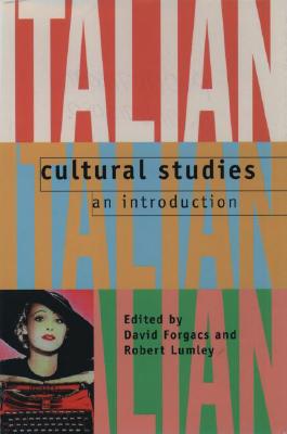 Italian Cultural Studies: An Introduction