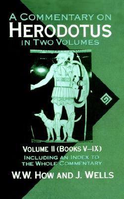 A COMMENTARY ON HERODOTUS With Introduction and Appendixes Volume 2: Books V-IX