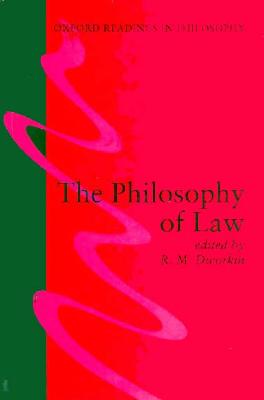 The Philosophy of Law (Oxford Readings in Philosophy)