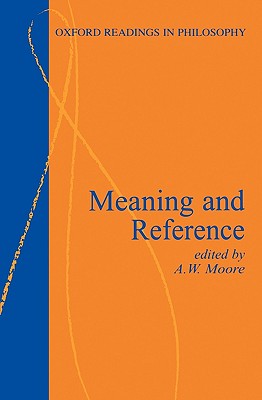 Meaning and Reference (Oxford Readings in Philosophy)