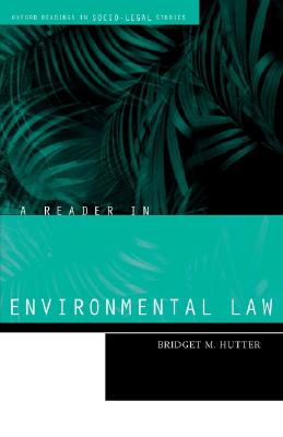 A Reader in Environmental Law (Oxford Readings in Socio-Legal Studies)