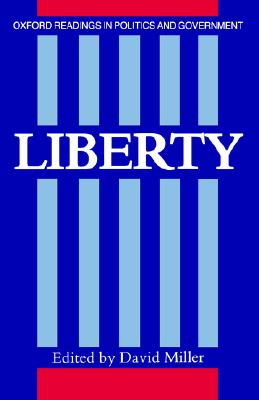 Liberty (Oxford Readings in Politics and Government)
