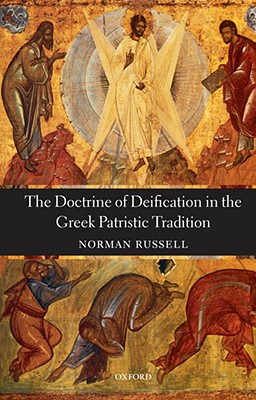 Image for The Doctrine of Deification in the Greek Patristic Tradition (Oxford Early Christian Studies)