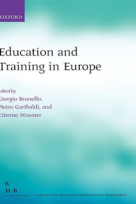 Education and Training in Europe (A Report for the Fondazione Rodolfo Debenedetti)