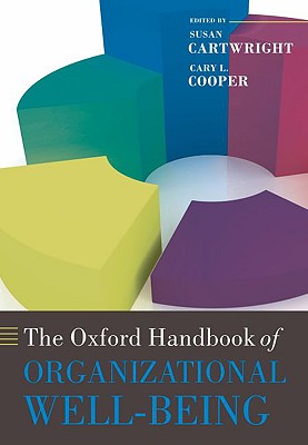 The Oxford Handbook of Organizational Well-Being