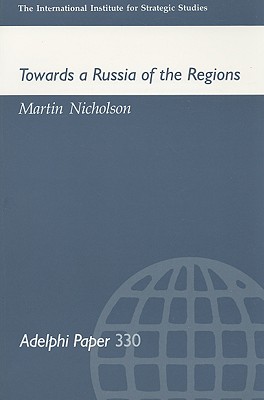 Towards a Russia of the Regions (Adelphi series)