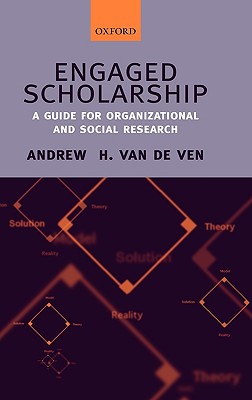 Engaged Scholarship: A Guide for Organizational and Social Research