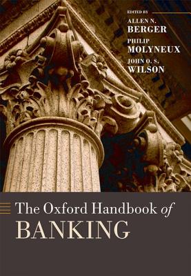 The Oxford Handbook of Banking (Oxford Handbooks)