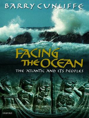 Facing The Ocean: The Atlantic And Its Peoples 800