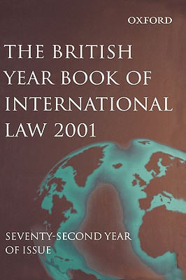British Year Book of International Law: 2001 Volume 72