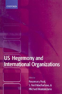 US Hegemony and International Organizations