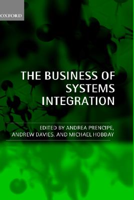 The Business of Systems Integration: 1st edn