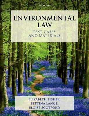 Environmental Law: Text, Cases & Materials (Text, Cases, and Materials)