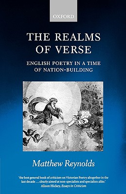 The Realms of Verse 1830-1870: English Poetry in a Time of Nation-Building [Paperback] Reynolds, Matthew