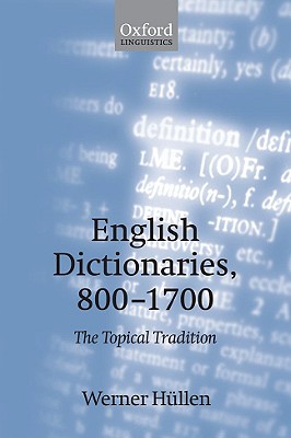 Image for English Dictionaries 800-1700: The Topical Tradition English Dictionaries 800-1700: The Topical Tradition