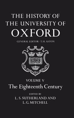 The History of the University of Oxford: The Eighteenth Century: 5