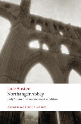 Image for Northanger Abbey, Lady Susan, The Watsons, Sanditon (Oxford World's Classics)