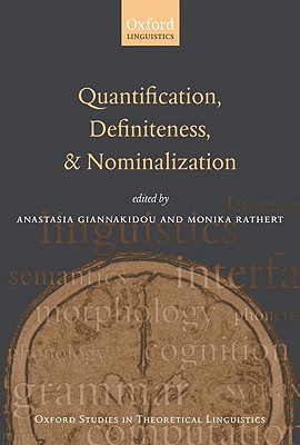 Quantification, Definiteness, and Nominalization (Oxford Studies in Theoretical Linguistics)