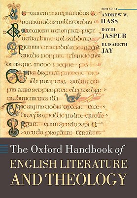 The Oxford Handbook of English Literature and Theology (Oxford Handbooks)