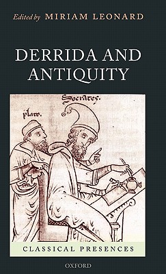 Derrida and Antiquity (Classical Presences)