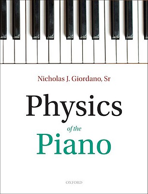 Physics of the Piano [Hardcover] Giordano, Nicholas J.