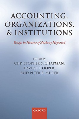 Image for Accounting, Organizations, and Institutions: Essays in Honour of Anthony Hopwood Accounting, Organizations, and Institutions: Essays in Honour of Anthony Hopwood