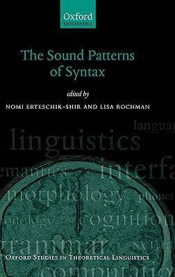 The Sound Patterns of Syntax (Oxford Studies in Theoretical Linguistics)