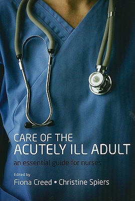 Care of the Acutely Ill Adult: An essential guide for nurses