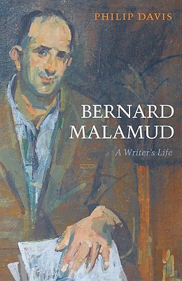 BERNARD MALAMUD: A WRITER'S LIFE