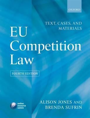 Image for EU Competition Law: Text, Cases and Materials 4th Edition EU Competition Law: Text, Cases and Materials 4th Edition