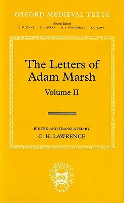 The Letters of Adam Marsh: Volume II (Oxford Medieval Texts) [Hardcover] Lawrence, Hugh