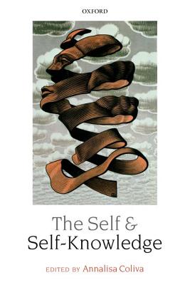 The Self and Self-Knowledge [Hardcover] Coliva, Annalisa
