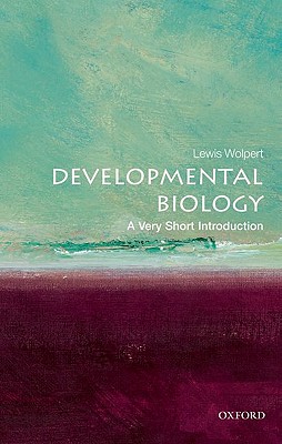 Image for Developmental Biology: A Very Short Introduction Developmental Biology: A Very Short Introduction