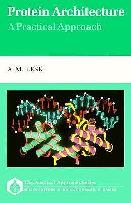 Protein Architecture: A Practical Approach (The APractical Approach Series)