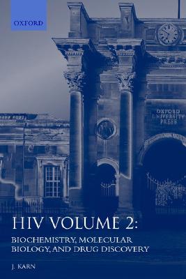 HIV: A Practical ApproachVolume 2: Biochemistry, Molecular Biology, and Drug Discovery (Practical Approach Series)