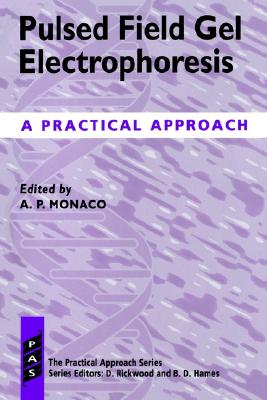 Pulsed Field Gel Electrophoresis: A Practical Approach (Practical Approach Series)