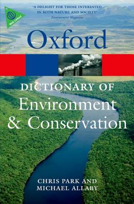 A Dictionary of Environment and Conservation (Oxford Quick Reference)