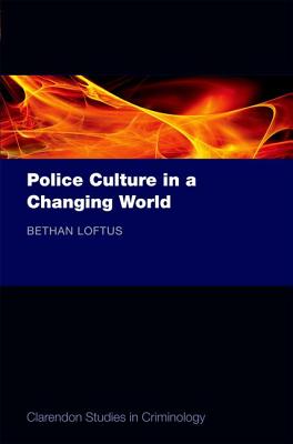 Police Culture in a Changing World (Clarendon Studies in Criminology)